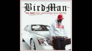 Birdman Feat Lil Wayne amp Nicki Minaj  YU Mad [upl. by Schwerin90]