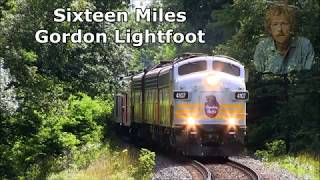 Sixteen Miles Gordon Lightfoot with Lyrics [upl. by Beverle]