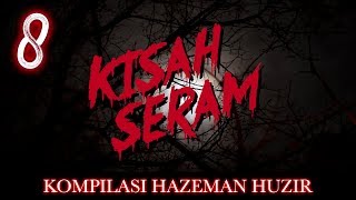 Kisah Seram KOMPILASI HAZEMAN HUZIR  Sterk Production [upl. by Knipe]