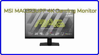 REVIEW 2024 MSI MAG323UPF 4K Gaming Monitor ESSENTIAL details [upl. by Tiebout]