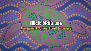 Illicit drug use among Aboriginal and Torres Strait Islander people [upl. by Aili]