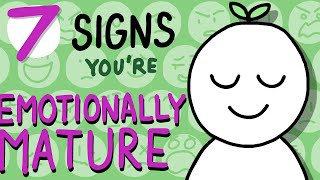 7 Signs You Are Emotionally Mature [upl. by Assilav]