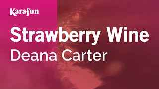 Strawberry Wine  Deana Carter  Karaoke Version  KaraFun [upl. by Amethyst]