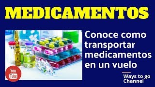 MEDICAMENTOS Como transportarlos en un avión [upl. by Hereld475]