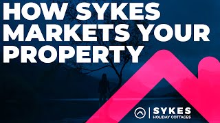 How Sykes Markets Your Property [upl. by Smailliw]