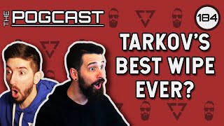 One of The Greatest Wipes in Tarkov History  Pogcast 184 [upl. by Ihcekn]