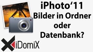 iPhoto Fotos organisieren in Datenbank oder Ordner [upl. by Ydospahr]