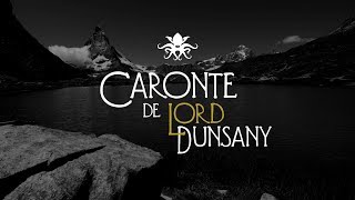 quotCarontequot de Lord Dunsany [upl. by Tennek624]