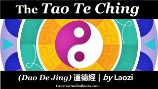 ☯️ TAO TE CHING DAO by Laozi  FULL AudioBook 🎧📖  Taoism  Law of Attraction  Philosophy [upl. by Einahpats]