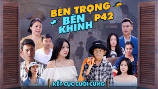 KẾT CỤC CUỐI CÙNG  Bên Trọng Bên Khinh Phần 42 Tập Cuối  Phim Tình Cảm Gia Đình Gãy TV [upl. by Ziegler]