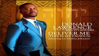 Donald Lawrence Deliver Me Lyric Video [upl. by Norrad913]