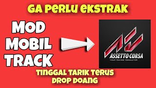 CARA MASUKIN MOD MOBIL ATAU TRACK DI ASSETTO CORSA DENGAN MUDAH  ASSETTO CORSA INDONESIA [upl. by Ayotl]