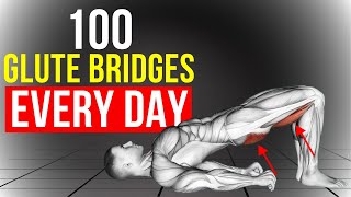 Do 100 Glute Bridges Every Day and THIS Will Happen to Your Body [upl. by Asp]