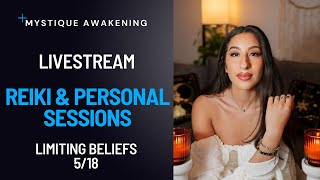 Reiki amp Personal Sessions Limiting Beliefs 518  Livestream [upl. by Adnohsar]