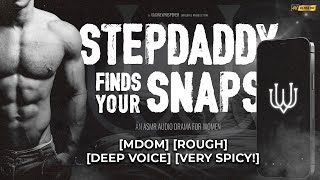 𝙓𝙏𝙍𝙀𝙈𝙀 𝙎𝙥𝙞𝙘𝙮 Step Daddy Finds Your Snaps 😨 MDom Deep Voice Rough Dominant ASMR Roleplay [upl. by Eceinhoj528]