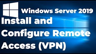 24 Install and Configure Remote Access VPN on Windows Server 2019 [upl. by Gamali677]