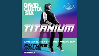 Titanium feat Sia David Guetta amp MORTEN Future Rave Remix [upl. by Nosdivad]