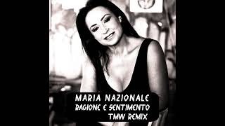 Maria Nazionale  Ragione e Sentimento Tmw Remix [upl. by Harman71]