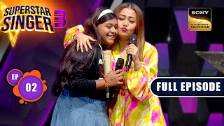 Superstar Singer Season 3  Sangeet Ki Bhasha  Ep 2  Full Episode  10 Mar 2024 [upl. by Assereht722]