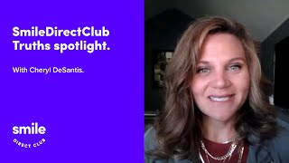 SmileDirectClub Truths Spotlight with Cheryl DeSantis [upl. by Melvina]