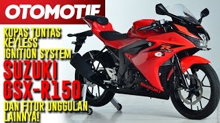 Kupas Tuntas Keyless Ignition System Suzuki GSXR150 dan Fitur Unggulan Lainnya [upl. by Ahsieym]