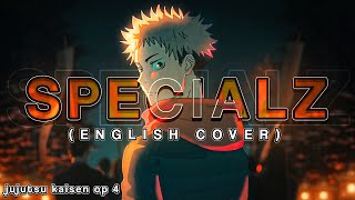 SPECIALZ English Cover「Jujutsu Kaisen OP 4」【Will Stetson】 [upl. by Dukie601]