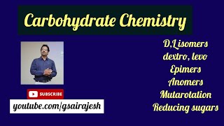 Carbohydrate chemistry  DL isomers dextro amp levo Epimers Anomers amp Mutarotation [upl. by Kroo875]