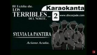 Karaokanta  Terribles del Norte  Sylvia la pantera [upl. by Westney215]