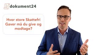 Skattefri gaver  Hvor meget må du give [upl. by Dalis]