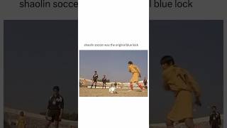 Shaolin soccer was the original Blue Lock [upl. by Asen182]