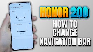 How to Change Navigation Bar on Honor 200 [upl. by Suoiradal]