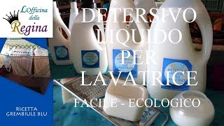 Detersivo liquido per lavatrice facile ecologico [upl. by Rosinski]