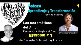 Las matemáticas del Amor 🔥 Ep1 🔥 Gerardo Schmedling® [upl. by Taddeusz]