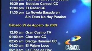 Programación Caracol Televisión del 28 de agosto de 2009 [upl. by Aimar]