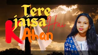 TERE JAISA HAI KAHAN  NEW HINDI CHRISTIAN SONG 2024 zeneth JALALIKHUDA [upl. by Htial]