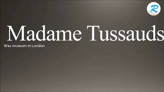 How to pronounce Madame Tussauds [upl. by Sillsby]