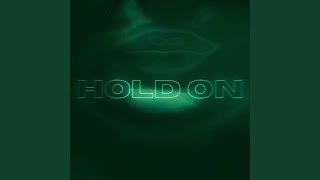 Hold On [upl. by Eittah]