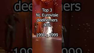 Top 3 NL Eurovisie deelnemers 90s 19901999 shorts eurovision [upl. by Skier]