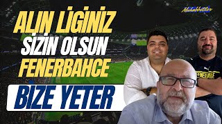 Alın Liginiz Sizin Olsun Fenerbahçe Forması Bize Yeter [upl. by Joli]