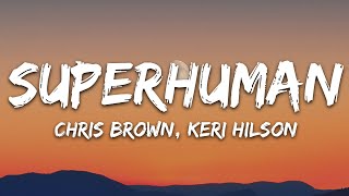 Chris Brown  Superhuman Lyrics ft Keri Hilson [upl. by Price]