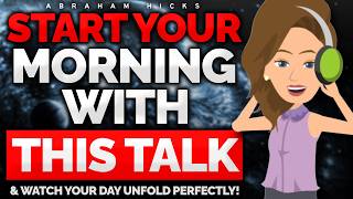 Listen and Manifest a Perfect Day 🌅 Abraham Hicks 2024 [upl. by Bray]