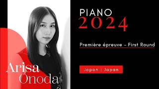 CMIM Piano 2024  1ère épreuve  First Round  Arisa Onoda [upl. by Arhat87]