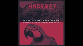 Tessela  Hackney Parrot Frankel amp Harper Council Work Refix [upl. by Arella]