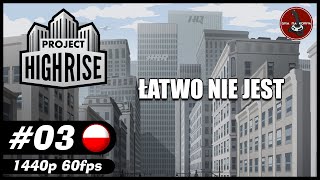 Łatwo nie jest  3  Project Highrise gameplay PL [upl. by Hoes]