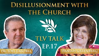 Disillusionment with the Church w Dr Joel Casoria  TLV Talk 17 [upl. by Htnnek]