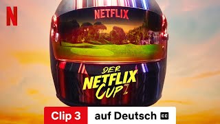 Der Netflix Cup Clip 3 mit Untertitel  Trailer auf Deutsch  Netflix [upl. by Fredel]