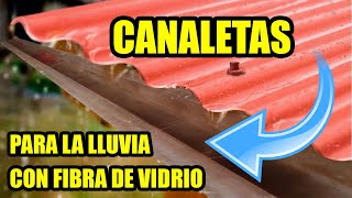 COMO HACER CANALETAS CON FIBRA DE VIDRIO para la lluvia [upl. by Anreval150]