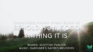 Behold How Good a Thing It Is  Hymn 65  Lyric Video [upl. by Vaasta]