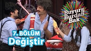 Buyur BiDe Burdan Bak 7 Bölüm Değiştir Oyunu [upl. by Aenahs]