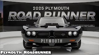 quot2025 Plymouth Roadrunner A Legendary Muscle Car Reborn  Performance amp Design Breakdownquot [upl. by Eilsehc]